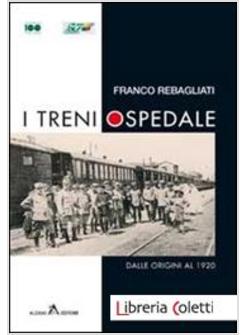 TRENI OSPEDALE DALLE ORIGINI AL 1920 (I)