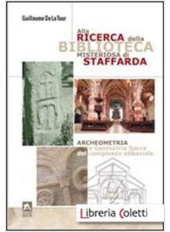 ALLA RICERCA DELLA BIBLIOTECA MISTERIOSA DI STAFFARDA ARCHEOMETRIA E GEOMETRIA