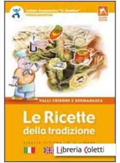 RICETTE DELLA TRADIZIONE. VALLI CHISONE E GERMANASCA (LE)