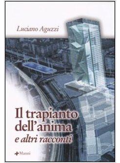 TRAPIANTO DELL'ANIMA E ALTRI RACCONTI (IL)