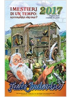 CALENDARIO FRATE INDOVINO 2017. I MESTIERI DI UN TEMPO