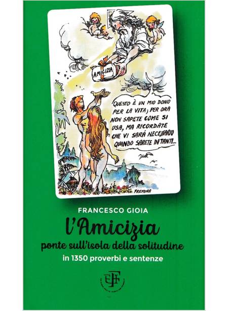 L'AMICIZIA PONTE SULL'ISOLA DELLA SOLITUDINE IN 1350 PROVERBI E SENTENZE
