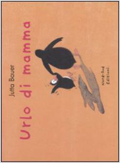 URLO DI MAMMA. EDIZ. ILLUSTRATA