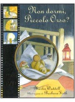 NON DORMI PICCOLO ORSO?