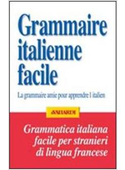 GRAMMATICA ITALIANA FACILE PER FRANCESI