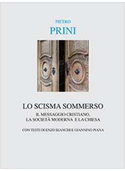 LO SCISMA SOMMERSO. IL MESSAGGIO CRISTIANO, LA SOCIETA' MODERNA E LA CHIESA