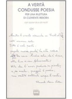 VERITA' CONDUSSE POESIA PER UNA RILETTURA DI REBORA (A)