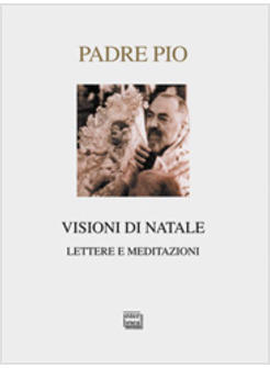 VISIONI DI NATALE LETTERE E MEDITAZIONI