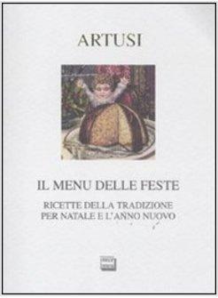 IL MENU DELLE FESTE RICETTE DELLA TRADIZIONE PER NATALE E L'ANNO NUOVO