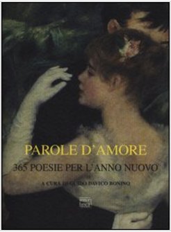 PAROLE D'AMORE. 365 POESIE PER L'ANNO NUOVO