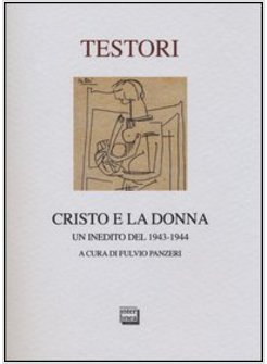 CRISTO E LA DONNA. UN INEDITO DEL 1944