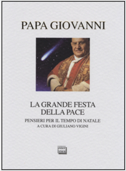 LA GRANDE FESTA DELLA PACE. PENSIERI PER IL TEMPO DI NATALE