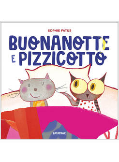 BUONANOTTE E PIZZICOTTO