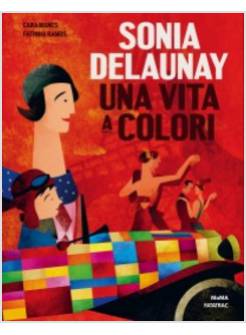 SONIA DELAUNAY. UNA VITA A COLORI