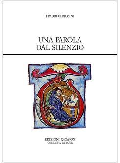 PAROLA DAL SILENZIO FONTI CERTOSINE (UNA)