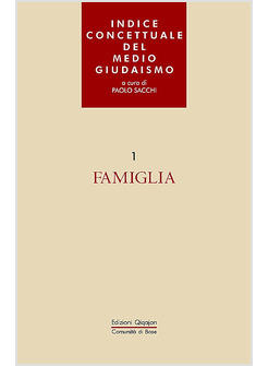 INDICE CONCETTUALE DEL MEDIO GIUDAISMO 1 FAMIGLIA