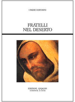 FRATELLI NEL DESERTO FONTI CERTOSINE