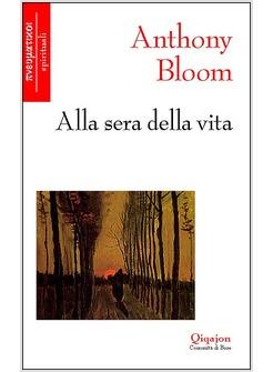 ALLA SERA DELLA VITA