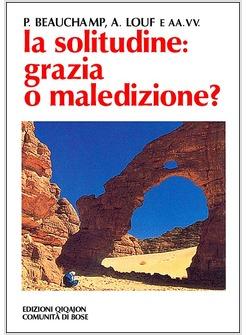 LA SOLITUDINE GRAZIA O MALEDIZIONE? 