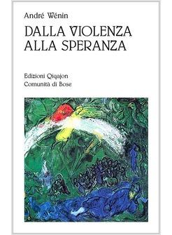 DALLA VIOLENZA ALLA SPERANZA CAMMINI DI UMANIZZAZIONE NELLE SCRITTURE