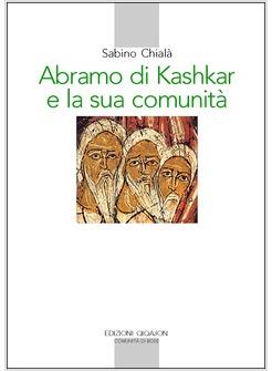 ABRAMO DI KASHKAR E LA SUA COMUNITA'