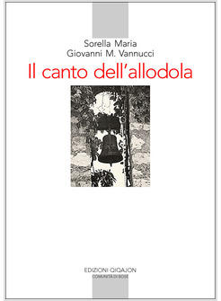 CANTO DELL'ALLODOLA LETTERE SCELTE  1947-1961