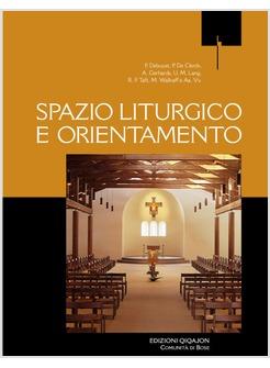 SPAZIO LITURGICO E ORIENTAMENTO