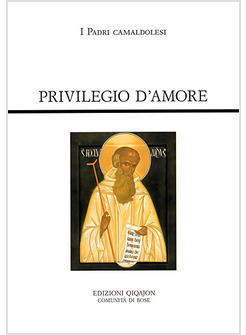 PRIVILEGIO D'AMORE VITA E TESTI DI ROMUALDO