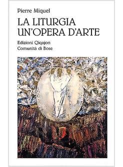 LITURGIA UN'OPERA D'ARTE (LA)