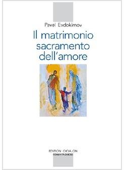 MATRIMONIO SACRAMENTO DELL'AMORE