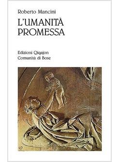 UMANITA' PROMESSA (L')