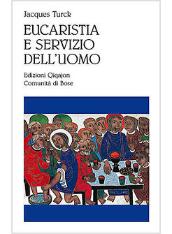 EUCARISTIA E SERVIZIO DELL'UOMO