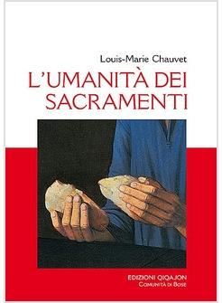 L'UMANITA' DEI SACRAMENTI