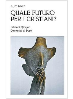 QUALE FUTURO PER I CRISTIANI?