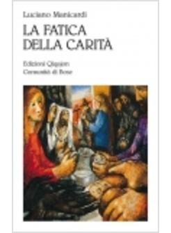 LA FATICA DELLA CARITA'