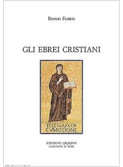 GLI EBREI CRISTIANI. SUL DIVINO CONFINE