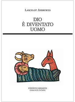 DIO E' DIVENTATO UOMO