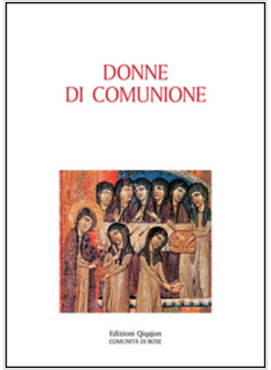 DONNE DI COMUNIONE. VITE DI MONACHE D'ORIENTE E D'OCCIDENTE