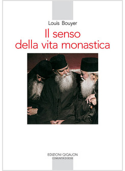 IL SENSO DELLA VITA MONASTICA