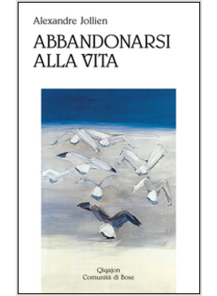 ABBANDONARSI ALLA VITA