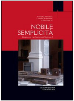 NOBILE SEMPLICITA'. LITURGIA ARTE E ARCHITETTURA DEL VATICANO II