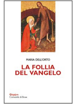 LA FOLLIA DEL VANGELO