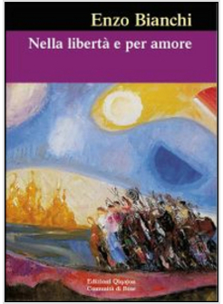 NELLA LIBERTA' E PER AMORE. LA RADICALITA' CRISTIANA