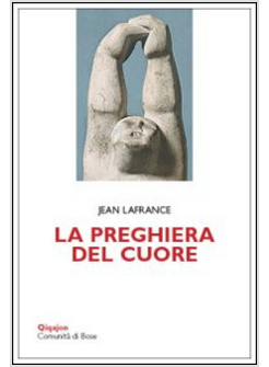 LA PREGHIERA DEL CUORE