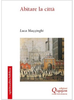 ABITARE LA CITTA'. UNO SGUARDO BIBLICO