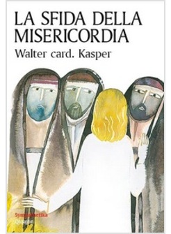 LA SFIDA DELLA MISERICORDIA