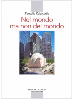NEL MONDO MA NON DEL MONDO
