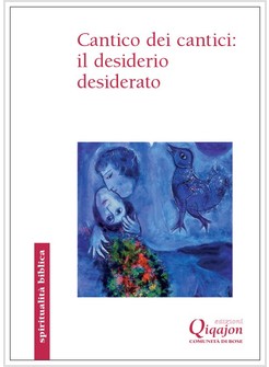 CANTICO DEI CANTICI IL DESIDERIO DESIDERATO