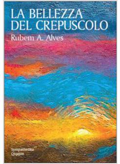 LA BELLEZZA DEL CREPUSCOLO