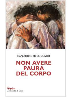 NON AVERE PAURA DEL CORPO